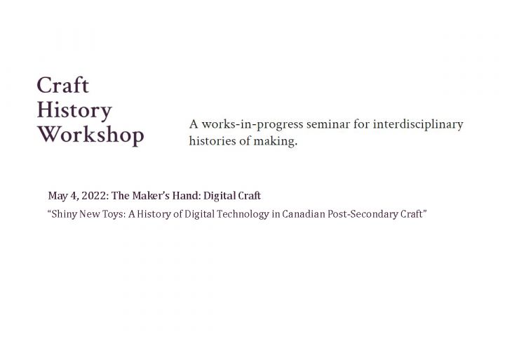 Shiny New Toys: A History of Digital Technology in Canadian Post-Secondary Craft